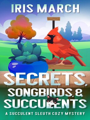 cover image of Secrets Songbirds and Succulents